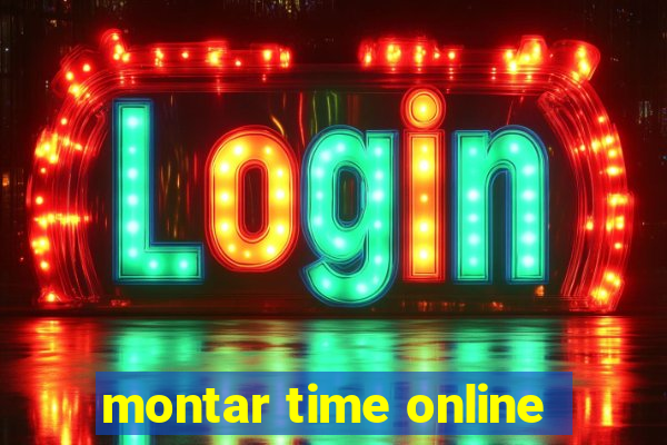 montar time online